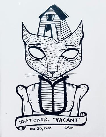 Inktober Day 30, 2025 "Vacant”