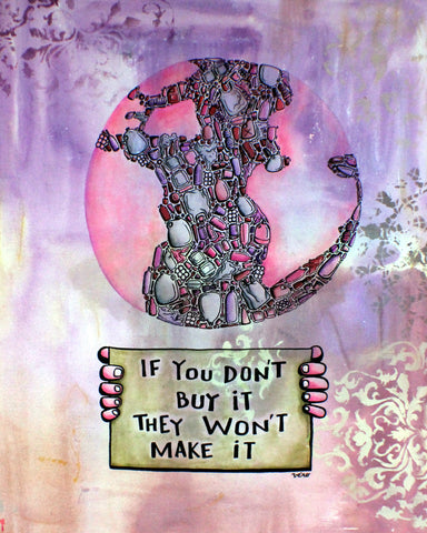 Print - If you don't buy it, they won't make it