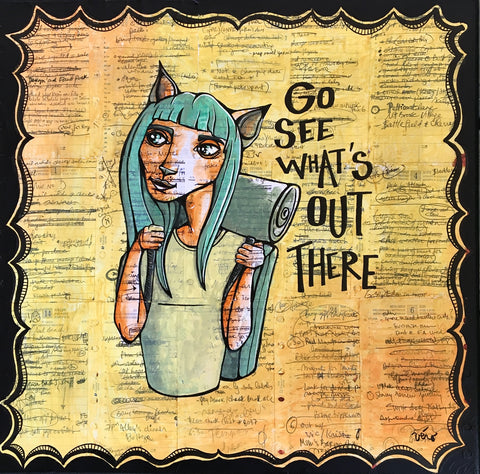 Go see what’s out there.