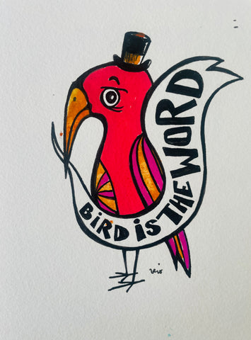 Bird is the word - original drawing