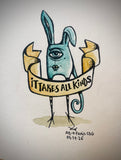 It takes All Kinds.