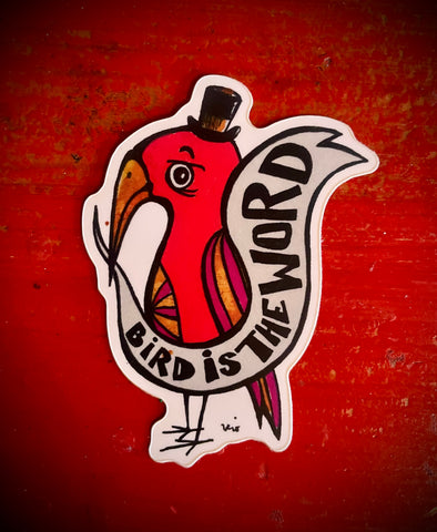 Sticker - Bird is the word