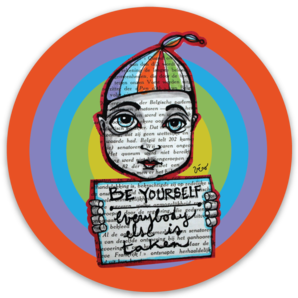 Sticker - Be Yourself. Everybody Else is Taken.