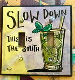 Double Light Switch Plate - Slow Down, this is the South!