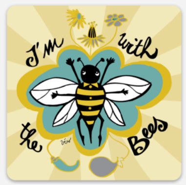 Sticker - I'm with the Bees