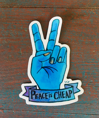 Sticker - Peace is cheap