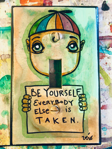 Single Light Switch Plate - Be Yourself
